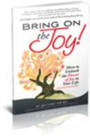 Bring on the Joy 0982858515 Book Cover