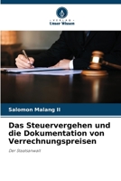 Das Steuervergehen und die Dokumentation von Verrechnungspreisen: Der Staatsanwalt (German Edition) 6207585275 Book Cover