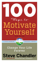 100 ways to motivate yourself: change your life forever 1564142493 Book Cover