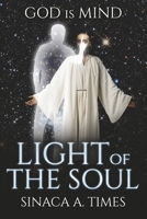 Light Of the Soul: GOD is MIND 166786789X Book Cover
