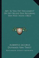 Art. 56 Van Het Reglement Op Het Beleid Der Regering Van Ned. Indie (1863) 1165303531 Book Cover