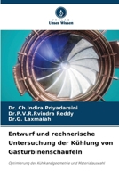 Entwurf und rechnerische Untersuchung der Kühlung von Gasturbinenschaufeln (German Edition) 6630030435 Book Cover
