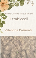 Nonna Giulietta e le sue amiche: I trabiccoli (Italian Edition) B0DR86XPJF Book Cover