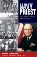 Navy Priest: The Life of Captain Jake Laboon, Sj 0813227259 Book Cover