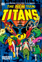 The New Teen Titans Omnibus, Vol. 1 177951672X Book Cover