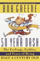 The 50 Year Dash 0385486677 Book Cover