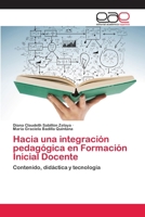 Hacia Una Integracion Pedagogica En Formacion Inicial Docente 3659080160 Book Cover