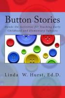 Button Stories: Hands-On Activities for Teaching Everything Under the Sun! 150290795X Book Cover