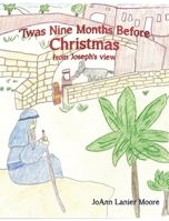 'Twas Nine Months Before Christmas from Joseph's view 1545671249 Book Cover