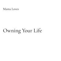 Owning Your Life B0GSSSZ3F7 Book Cover