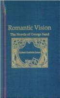 Romantic Vision: The Novels of George Sand 1883479061 Book Cover