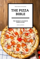 The Pizza bible: The World's favorite pizza styles (fast food bible) 1696893267 Book Cover