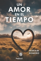 Un amor en el tiempo (Spanish Edition) 841048420X Book Cover