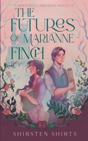 The Futures of Marianne Finch (The Moonwell Archives) B0DZHQTR7B Book Cover