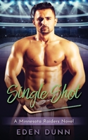 Single Shot: An Enemies to Lovers Sports Romance 0645694606 Book Cover