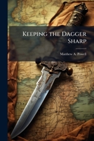 Keeping the Dagger Sharp 1025066219 Book Cover