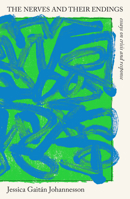 The Nerves and Their Endings: Essays on Crisis and Response 1913348652 Book Cover