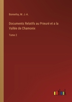 Documents Relatifs au Prieuré et a la Vallée de Chamonix: Tome 2 3385006945 Book Cover