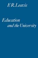 Education & the University: A Sketch for an English School (Essay index reprint series) 0521295734 Book Cover