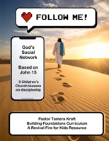 Follow Me: God's Social Network: A Building Foundations Curriculum (Building Foundations Children's Church Curriculum) 196869336X Book Cover
