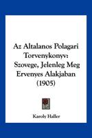 Az Altalanos Polagari Torvenykonyv: Szovege, Jelenleg Meg Ervenyes Alakjaban (1905) 1161020217 Book Cover