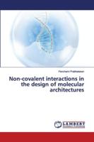Non-covalent interactions in the design of molecular architectures 6202557761 Book Cover