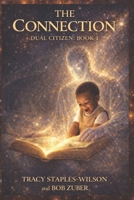 Dual Citizen: the Connection : Book 1 1090852959 Book Cover