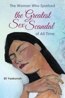 The Woman Who Sparked the Greatest Sex Scandal of All Time 1481031775 Book Cover