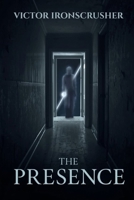 The Presence: Un Roman à Suspense en Anglais Facile (Niveau B1-B2) – Lecture Graduée pour Apprendre B0FZRZCSMX Book Cover