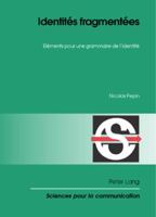 Identités Fragmentées: Eléments Pour Une Grammaire de l'Identité 3039112996 Book Cover