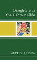Daughters in the Hebrew Bible 1978700504 Book Cover