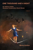 One Thousand and a Night as Told by Larissa, Construction Shock-Worker 177183966X Book Cover