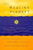The Healing Blanket: Stories, Values and Poetry from Ojibwa Elders and Teachers 1881394247 Book Cover