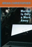 Murder Is Only a Word Away B0HFG9MNFV Book Cover