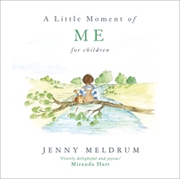 A Little Moment of Me for Children 1473691699 Book Cover