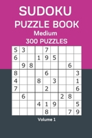 Sudoku Puzzle Book Medium: 300 Puzzles Volume 1 B08FP3WKQX Book Cover