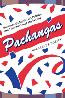 Pachangas: Borderlands Music, U.S. Politics, and Transnational Marketing 0292709617 Book Cover