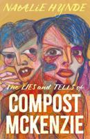 The Lies and Tells of Compost Mckenzie 1805145177 Book Cover