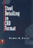 Steel Detailing in CAD Format 0471109924 Book Cover