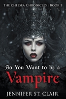 So You Want to be a Vampire B0C5Q2SLYD Book Cover