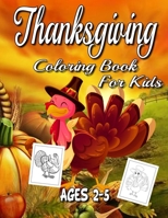 Thanksgiving Coloring Book For Kids: A Collection of Fun and Easy Happy Thanksgiving Day Coloring Pages for Kids | Thanksgiving Gift Idea For Toddlers, Girls, Preschool & Kindergarteners B08P3PC4VT Book Cover
