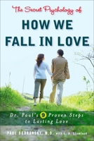 The Secret Psychology of How We Fall in Love 0452288185 Book Cover