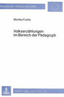 Volkserzaehlungen Im Bereich Der Paedagogik: Volkserzaehlungen Und Ihre Funktion in Der Grundschule 3820470832 Book Cover