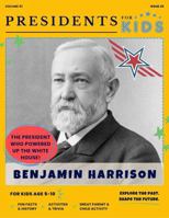 Presidents for Kids - The Benjamin Harrison Activity Book | Children's U.S. History Book with Fun Facts, Activities & Stories | Ages 5-10 [Paperback] Presidents For Kids 1968580220 Book Cover