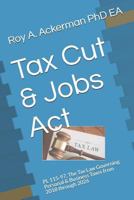 Tax Cut & Jobs Act: PL 115-97, The Tax Law Governing Personal & Business Taxes from 2018 through 2026 1726789608 Book Cover
