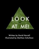 Look at ME! 1496037537 Book Cover