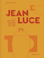 Jean Luce et le renouveau de la table française, 1910-1960 2376660904 Book Cover