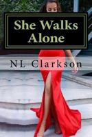 She Walks Alone 1532840489 Book Cover