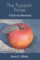 The Plutarch Primer: Publicola (Revised) 1990258220 Book Cover