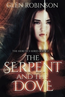The Serpent and the Dove B093RP2195 Book Cover